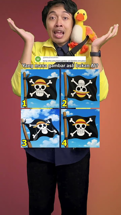 Bendera One Piece #benderaonepiece #trending - Yang Mana Gambar yang Asli bukan AI? Episode: 73