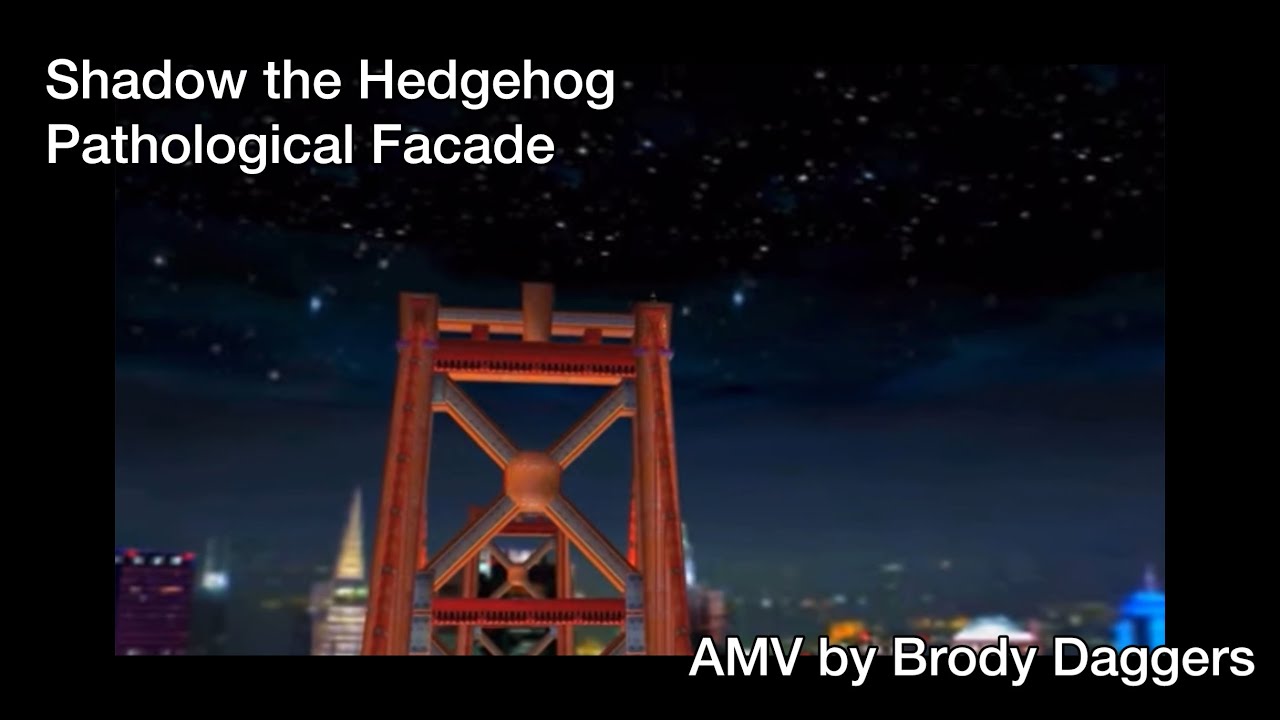 Shadow the Hedgehog/Pathological Facade (AMV) - YouTube