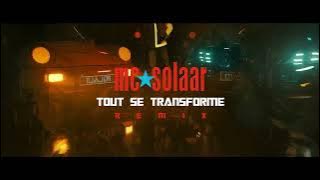 MC SOLAAR - TOUT SE TRANSFORME Remix Teaser