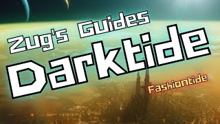 Zug's Guides for Warhammer 40K Darktide, Fashiontide ! Cosmetics and where to get them Patch #13