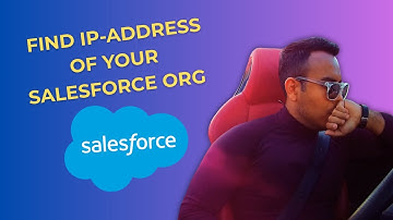 How to find the IP Address of your Salesforce Org { 2025 edition }
