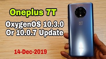 Oneplus 7T OxygenOS 10.0.7 (10.3.0) Stable Update Improved Camera Quality