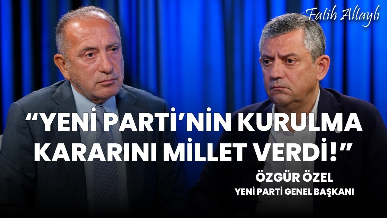 "We will account for every penny of aid!" / NEW Party Chairman Özgür Özel & Fatih Altaylı