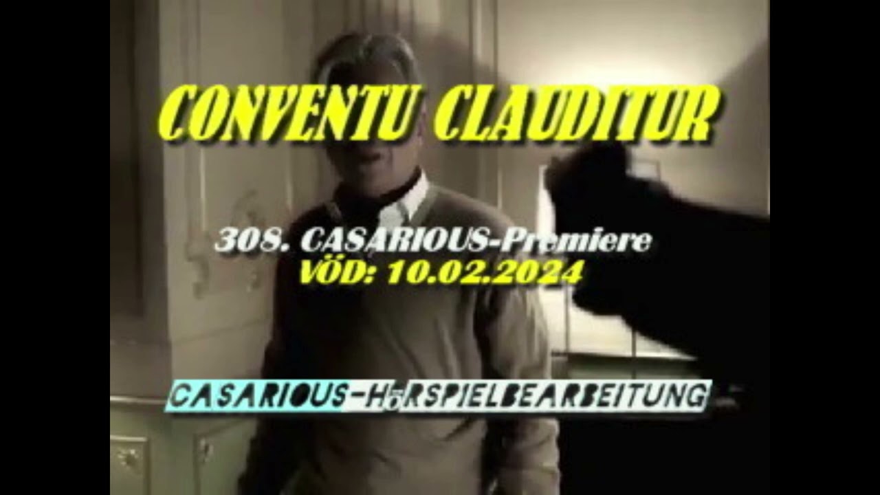 Conventu Clauditur/ Krimihsp./ 308. CASARIOUS-Premiere/ M. Armknecht, A. Posner, R. Hunold