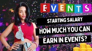 STARTING SALARY IN EVENTS? HOW MUCH YOU CAN EARN IN EVENT INDUSTRY IN INDIA?