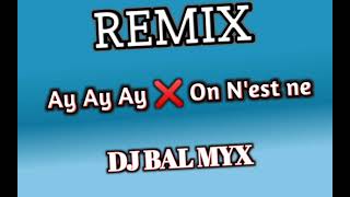 Remix Ay Ay Ay ❌ On Nest Ne__Remix Hit Tiktok 2K26🔥🔥 By Dj Bal Mix🔥 🔥🔥🔥