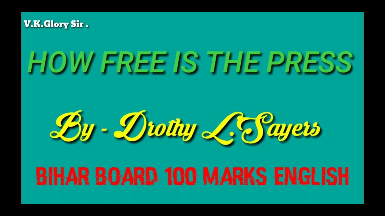 Objective BSEB 100marks (HOW FREE IS THE PRESS:By-Drothy L. Sayer)