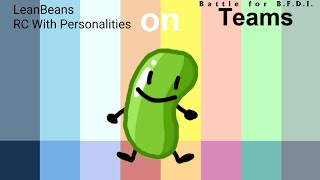 If @LeanBeansOSC  RC'S With Personalities Were On BFB Teams