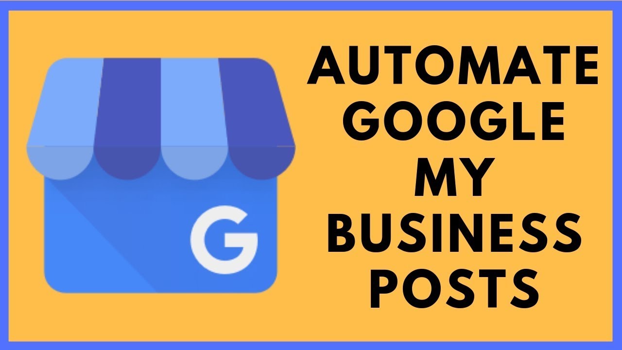 Automate Google My Business Posts