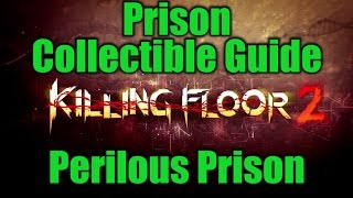 Killing Floor 2 Prison Collectible guide - Perilous Prison