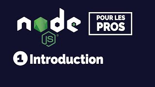 Tutoriel Node.js pour les débutants : 1 - Apprenez Node Comme Un Pro