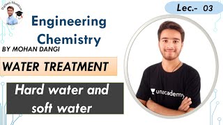 Lec.-3:Water technology | Hard water and soft water | Hardness of water |Engineering chemistry|btech