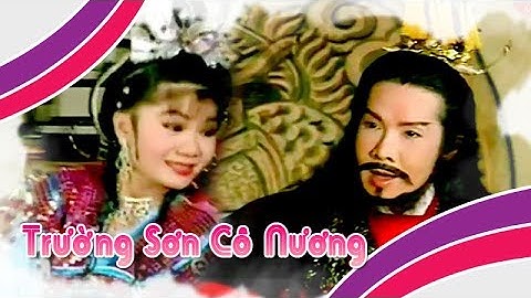 Điệu hồ quảng | TRƯỜNG SƠN CÔ NƯƠNG (Vũ Linh, Tú Sương, Ngân Tuấn) ĐHQ | Cải Lương Tôi Yêu