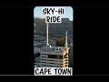 Sky-Hi Ride at Hotel Sky, Cape Town, South Africa