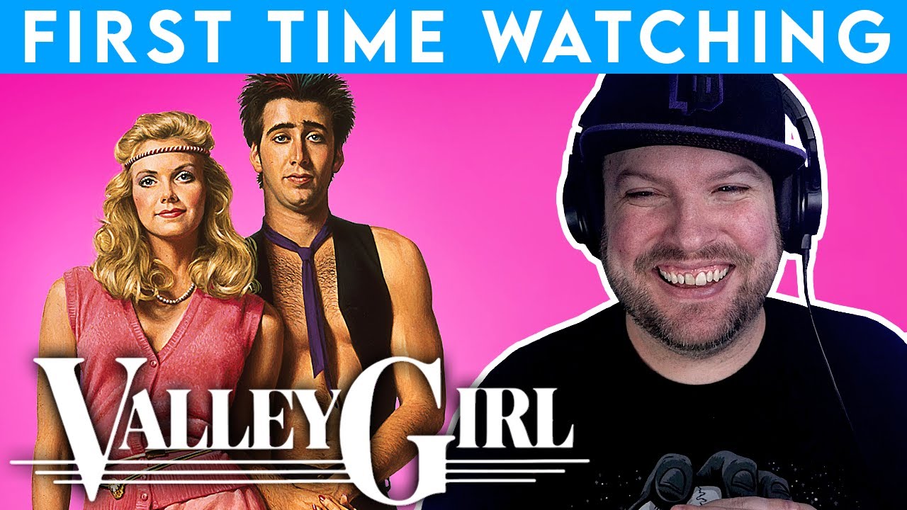 Valley Girl (1983) Movie Reaction FIRST TIME WATCHING YouTube