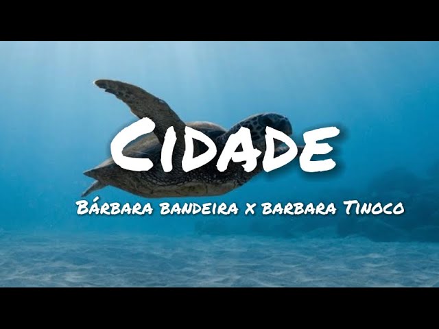 Cidade - Bárbara Tinoco & Bárbara Bandeira (lyrics)