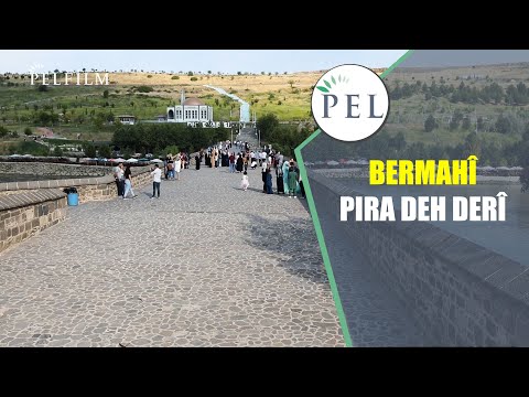 BERMAHÎ-  PIRA DEH DERÎ