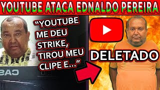 A Injustiça Do Youtube Com Ednaldo Pereira Strikeajudemabsurdo