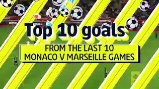 Monaco Marsilya Düellosunda Atılan Son 10