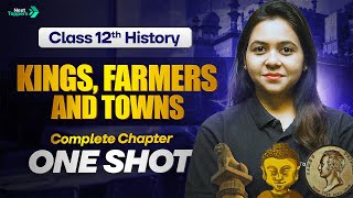 Kings, Farmers and Towns Class 12 One Shot | 12th History Chapter 2 Revision | Ayushi Ma'am