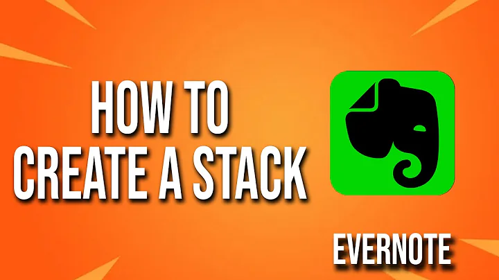 How To Create A Stack Evernote Tutorial