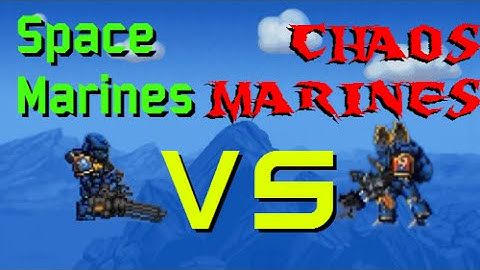 Space Marines VS Chaos Marines (Survival) [Cortex Command]