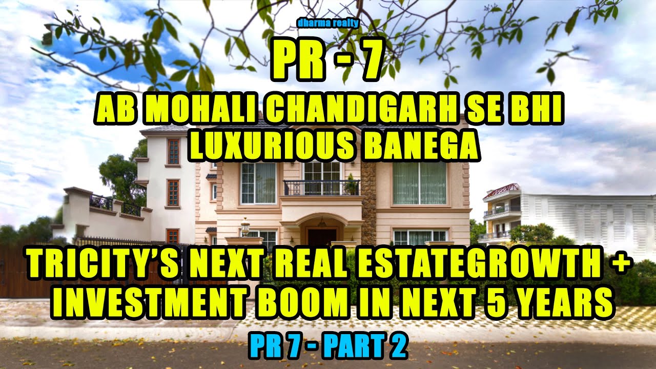 New Mohali, PR 7 Expressway | New chandigarh to Zirakpur | Punjab’s Next Real Estate Boom Explained