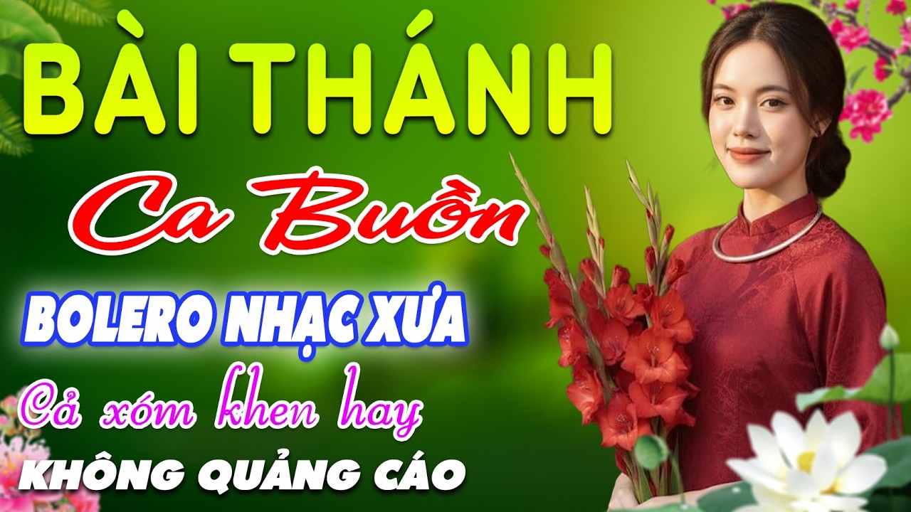 Bài Thánh Ca Buồn ➤ LK BOLERO Trữ Tình MỚI NHẤT, Nhạc Xưa DIỄN QUÂN CỰC ÊM TAI, Nhạc Vàng CỰC KỲ HAY