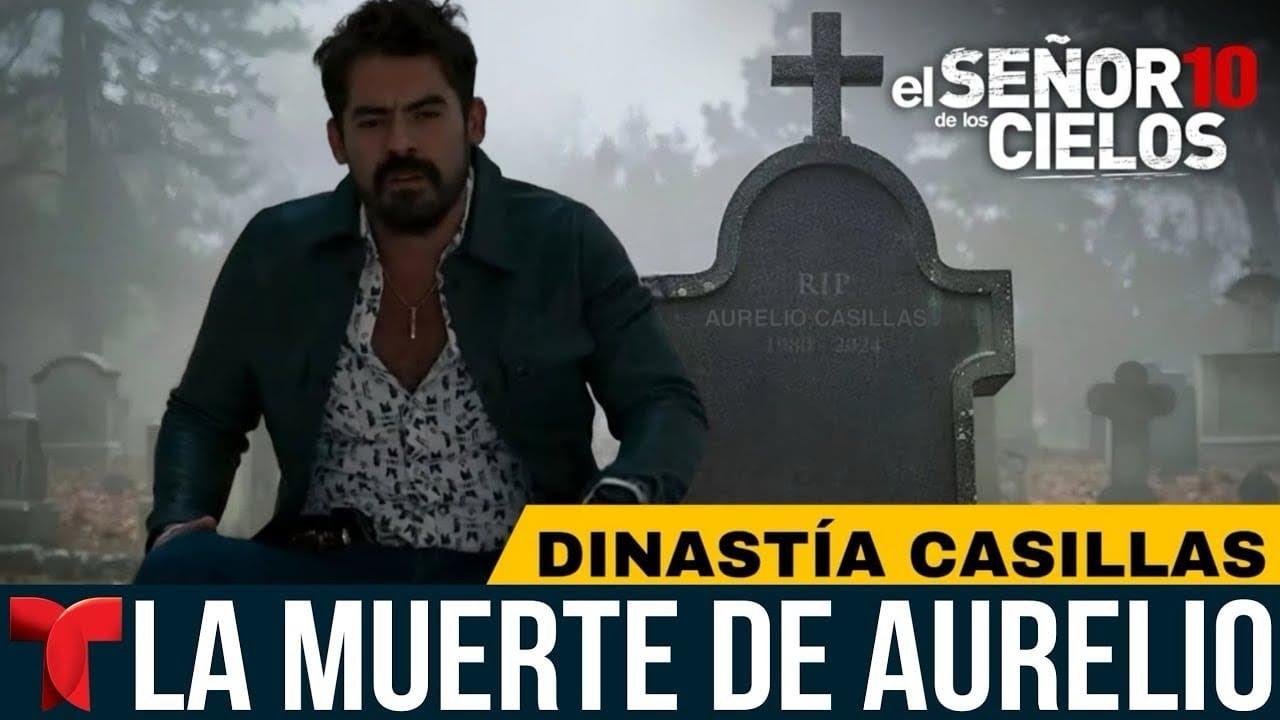 LA MUERTE DE AURELIO EN LA DINASTÍA CASILLAS EL SEÑOR DE LOS CIELOS 10 ...