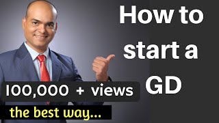 How to start a Group Discussion  the best way |  GD tips  Part 8 | by Dr Sandeep Patil.