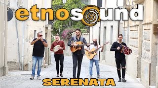 Etnosound - Serenata - Videoclip Ufficiale 2018 chords