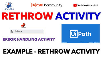 RETHROW ACTIVITY UIPATH |  ERROR HANDLING ACTIVITY UIPATH | UiPath RPA