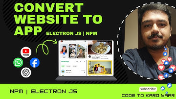 Convert Any Website into Desktop App using Electron & JavaScript | Step by Step Tutorial | Part 1