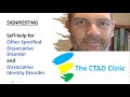 Signposting: self-help for Dissociative Disorders such as OSDD and Dissociative Identity Disorder