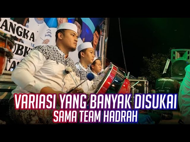 Variasi Yang Banyak Di Sukai Sama Team Hadrah || Syubbanul Muslimin || SR official class=