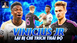 KHOẢNH KHẮC VINICIUS CÂU GIỜ NHƯNG THIẾU TÔN TRỌNG KIMMICH GÂY TRANH CÃI