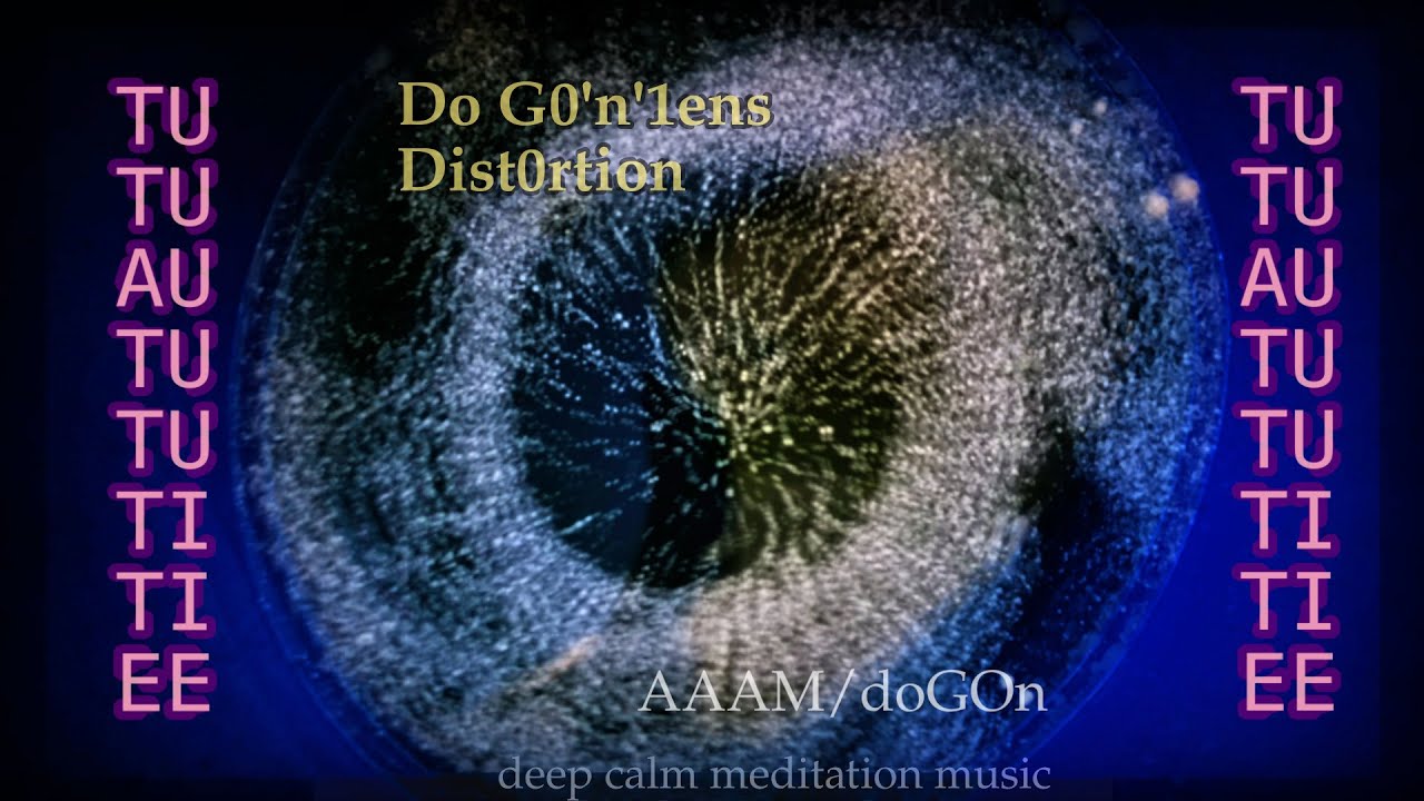 Watch 🎭 Do Go'n'Lens Distortion 👁️ From Sirius to Timbuktu 🌀 2025 🌿 AAAM/doGOn #relaxingmusic on YouTube Watch 🎭 Do Go'n'Lens Distortion 👁️ From Sirius to Timbuktu 🌀 2025 🌿 AAAM/doGOn #relaxingmusic on YouTube