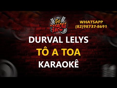 Video thumbnail for Tô A Toa - Karaokê/ Durval Lelys