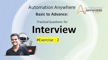 automation anywhere interview questions | A360 Exercise 2 |AI Brahma | By Ganesh
