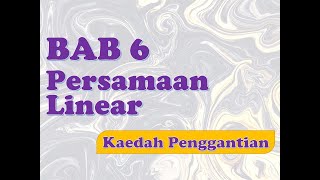 MATEMATIK TINGKATAN 1 | BAB 6 PERSAMAAN LINEAR | Tutorial Menyelesaikan dengan Kaedah Penggantian MATEMATIK TINGKATAN 1 | BAB 6 PERSAMAAN LINEAR | Tutorial Menyelesaikan dengan Kaedah Penggantian