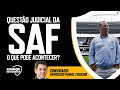 QUESTÃO JUDICIAL DA SAF DO BOTAFOGO- O QUE PODE ACONTECER ?