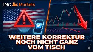 DAX - Weitere tiefere Korrektur noch nicht ganz vom Tisch - ING MARKETS Morning Call