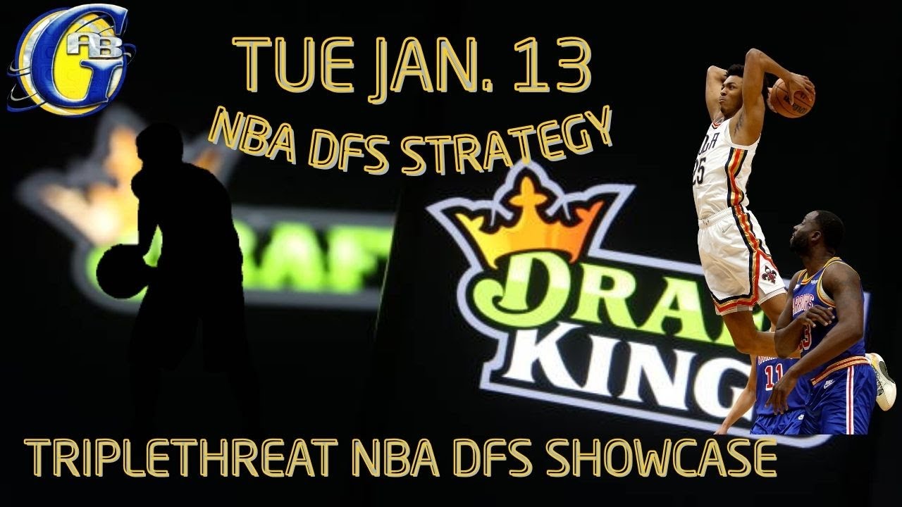 NBA DFS STRATEGY: TRIPLETHREAT SHOWCASE (TOP PLAYS Jan. 13 2026 on DraftKings) 