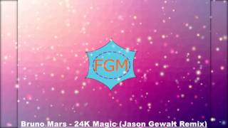 Bruno Mars - 24K Magic (Jason Gewalt Remix)