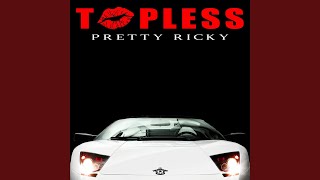 Topless - Pretty Ricky