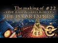 The Making Of: The Polar Express - One Baseboard Route | #22 [T:ANE]