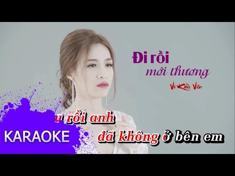 Võ Kiều Vân - Đi Rồi Mới Thương [Karaoke]