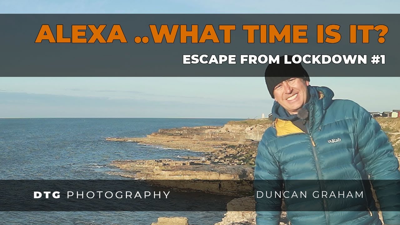 Alexa .. what time is it ? Landscape Photography on location at