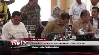 Komisi V DPR RI - Cegah Masalah Hukum, Venue PON Harus Tepat Sasaran - TVR 120