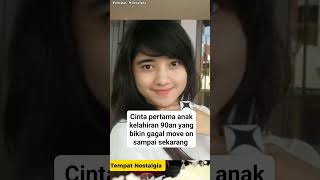 Cinta pertama anak kelahiran 90an yang bikin gagal move on #nostalgia #throwback #missyou